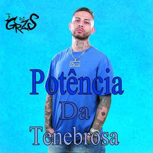 Potência Da Tenebrosa (Explicit)