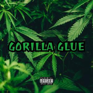 Gorilla Glue (Explicit)