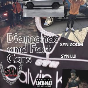 Diamonds & Fast Cars (feat. SYN Lui) (Explicit)