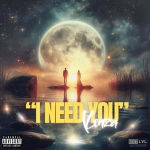 I Need You (Explicit)