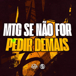 Mtg Se Não For Pedir Demais (Explicit)