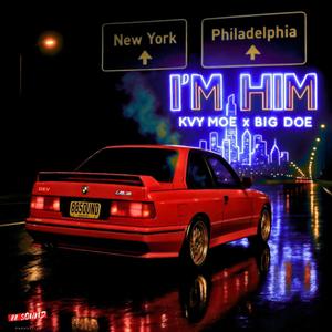 I'm Him (feat. Big Doe & Kvy Moe) (Explicit)
