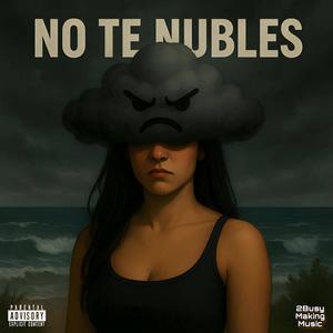 No Te Nubles (Explicit)