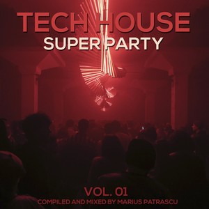 Tech House Super Party, Vol. 01