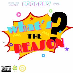 What's The Reason (Explicit)