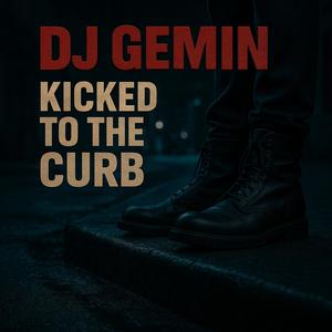 Kicked To The Curb (Explicit)