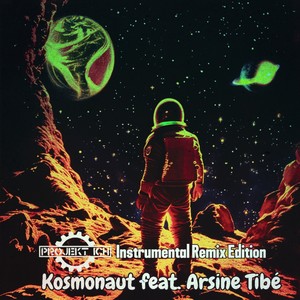 Kosmonaut (Instrumental Remix Edition)