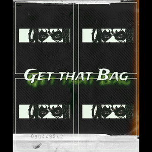 Get That Bag (Explicit)