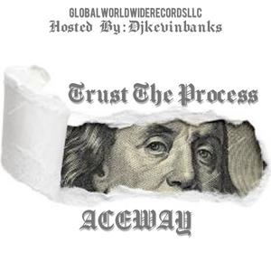 TRUST THE PROCESS (Explicit)