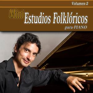 MiniEstudios Folklóricos para Piano - Volumen II