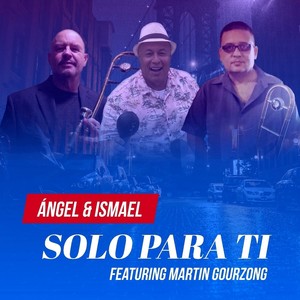 Solo para Ti(feat. Martin Gourzong)