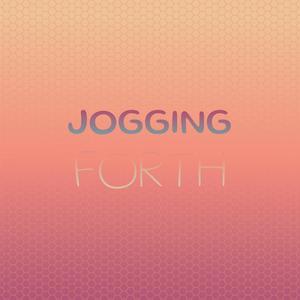 Jogging Forth