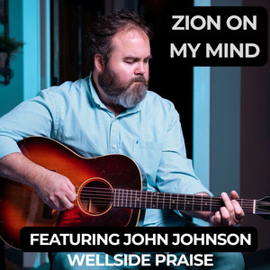 Zion on My Mind