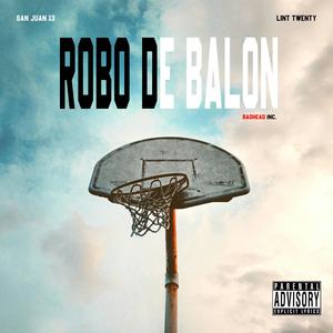 ROBO DE BALÓN (feat. Lint Twenty) [Explicit]