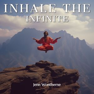 Inhale the Infinite (Echoes of Focused Calm)