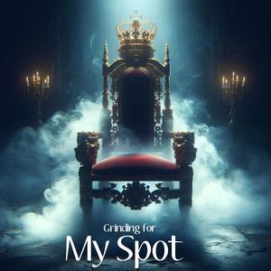 Grinding for my spot (Explicit)