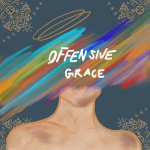 Offensive Grace (feat. Corban LaBorg)