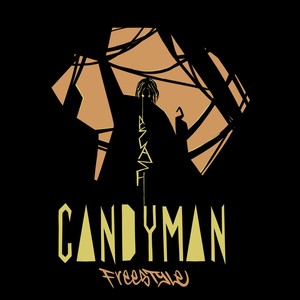 CANDYMAN FREESTYLE (Explicit)