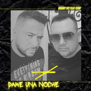 Dame una Noche (feat. Ciro) (Special Version)