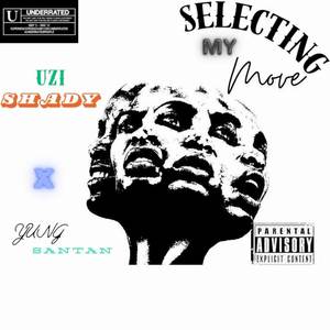 Selecting My Move (Explicit)