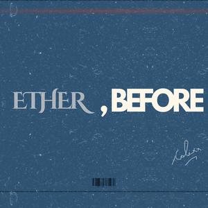 Ether, Before (Explicit)