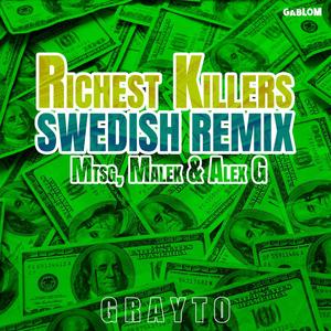Mtsg - Richest Killers (feat. grayto & Gablom) (Swedish Remix & Radio Edit)