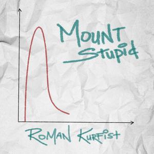 Mt. Stupid (Explicit)