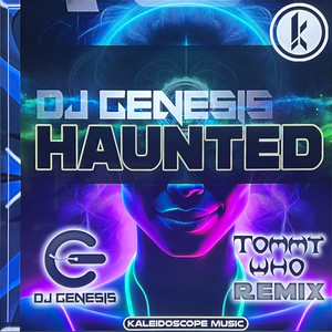 Haunted (Tommy Who Remix)