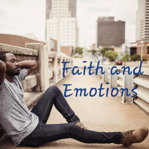 Faith and Emotions