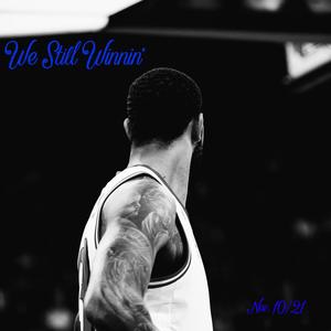 We Still Winnin'(feat. Sparkxx, Fritz & Varn Curtis) (Explicit)