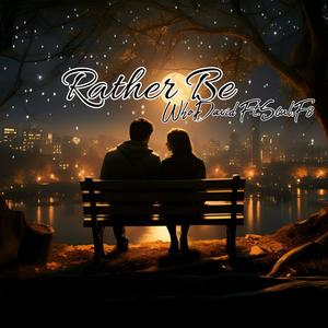 Rather Be (feat. S6ul & Official F8)