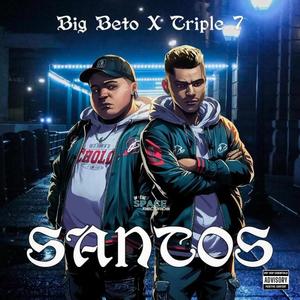 SANTOS (feat. BIG BETO) [Explicit]