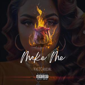 Make Me (Explicit)