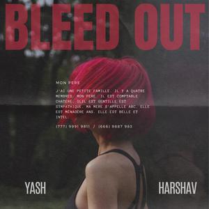 Bleed out (feat. Yash) [Explicit]