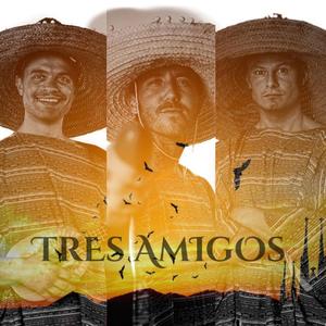 Tres Amigos (feat. Tres Amigos)