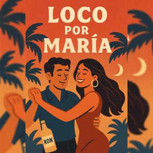 Loco por Maria