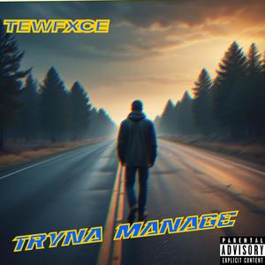 Tryna manage¿ (Explicit)