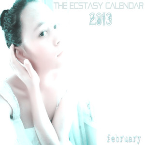 The Ecstasy Calendar 2013: February