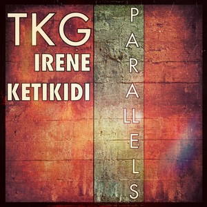 Parallels(feat. Irene Ketikidi)
