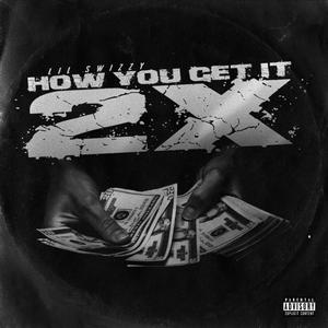 How you get it 2x (Explicit)