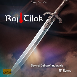 Raj Tilak (Explicit)