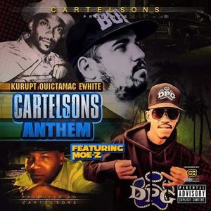 CartelSons Anthem (feat. Kurupt, Quictamac, E-White & Moe-Z) [Explicit]