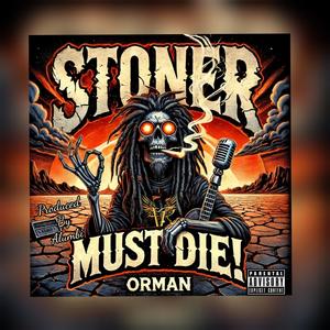 Stoner Must Die! (Explicit)