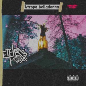 Atropa Belladonna (Explicit)