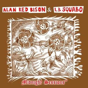 Alan Red Bison and LB Squabo Midnight Sessions