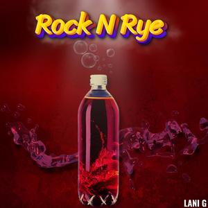 Rock N Rye (Explicit)