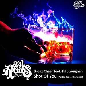 Shot Of You (Audio Jacker Remixes)