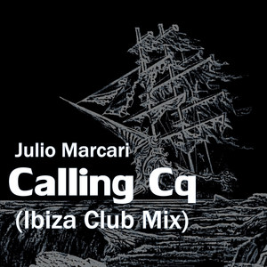 Calling Cq (Ibiza Club Mix)