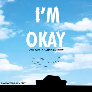I Am Okay (feat. Mrr Couston)