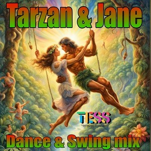 Tarzan & Jane (Dance & Swing Mix)